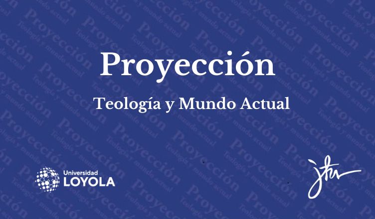 Publicado un nuevo número de la Revista Proyección. Teología y Mundo Actual